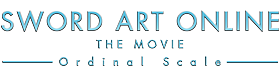 SWORD ART ONLINE The Movie -Ordinal Scale-